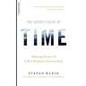 The Secret Pulse of Time: Making Sense of Life's Scarcest Commodity
