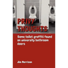 Privy Thoughts: Some Toilet Graffiti Found On University Bathroom Doors