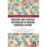 Emotions and Everyday Nationalism in Modern European History
