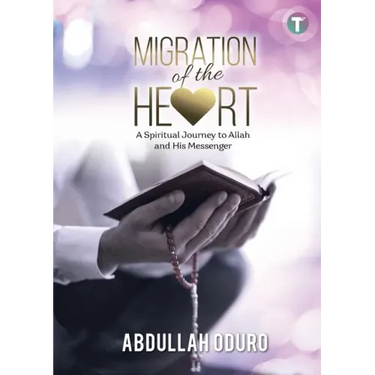 Migration of the Heart: A Spiritual Journey to Allah and His Messenger