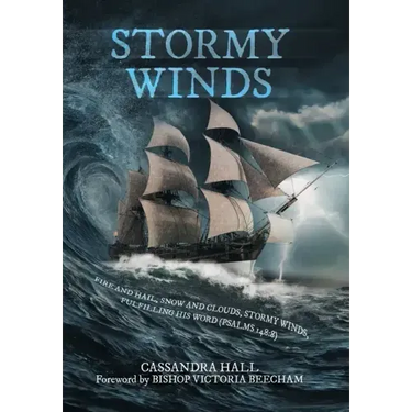 Stormy Winds: Fire and Hail, Snow and Clouds, Stormy Winds, Fulfilling His Word (Psalms 148:8)