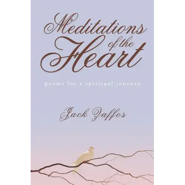 Meditations of the Heart: Poems For A Spirtual Journey