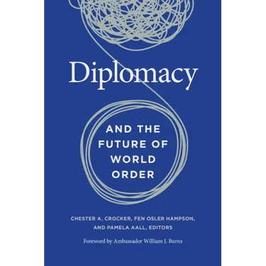 Diplomacy and the Future of World Order
