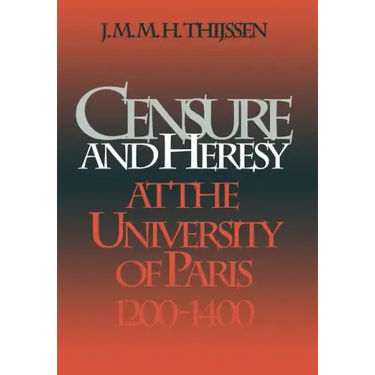 Censure and Heresy at the University of Paris, 1200-1400