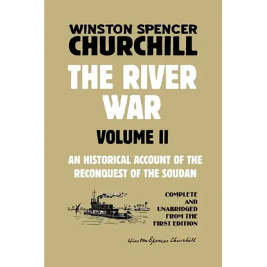 The River War Volume 2: An Historical Account of the Reconquest of the Soudan