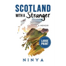 Scotland With A Stranger: A Memoir