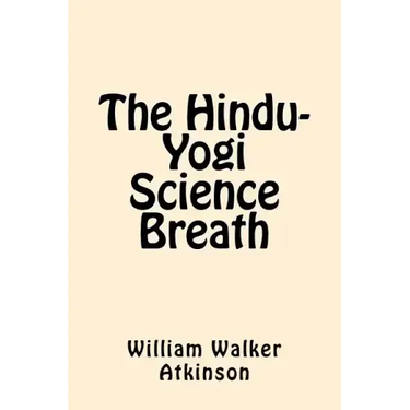 The Hindu-Yogi Science Breath