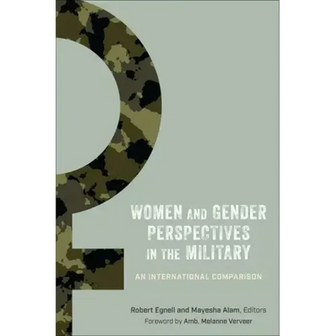 Women and Gender Perspectives in the Military: An International Comparison