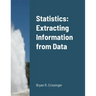 Statistics: Extracting Information from Data