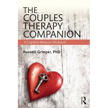 The Couples Therapy Companion: A Cognitive Behavior Workbook