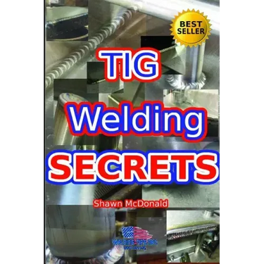 Tig Welding Secrets: An In-Depth Look At Making Aesthetically Pleasing TIG Welds