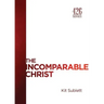 The Incomparable Christ