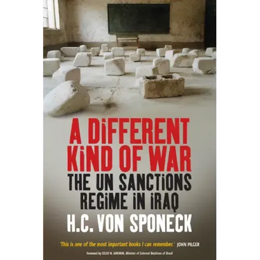 A Different Kind of War: The Un Sanctions Regime in Iraq