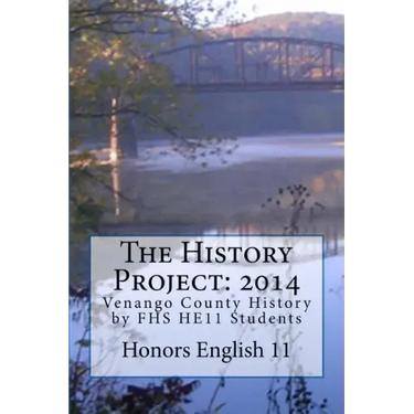 The History Project: 2014: Venango County History by FHS HE11 Students