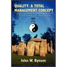 Quality: A TOTAL MANAGEMENT CONCEPT: A Philosophical Approach
