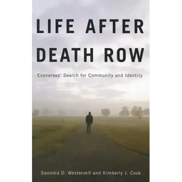Life after Death Row: Exonerees' Search for Community and Identity
