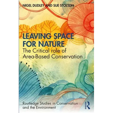 Leaving Space for Nature: The Critical Role of Area-Based Conservation