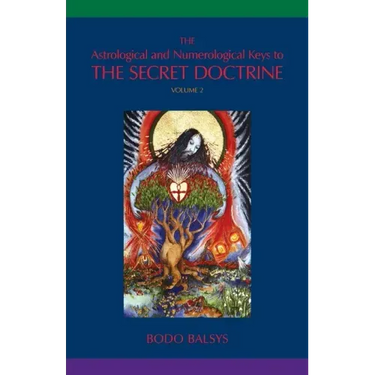 The Astrological and Numerological Keys to The Secret Doctrine Vol.2