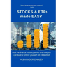 STOCKS & ETFs made easy: How the finance industry works and how you can build a fortune yourself with little effort