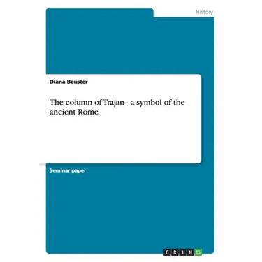 The column of Trajan - a symbol of the ancient Rome