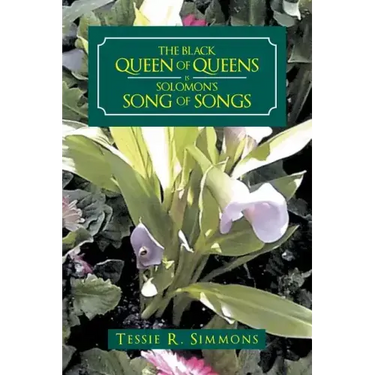 The Black Queen of Queens Is Solomon'S Song of Songs