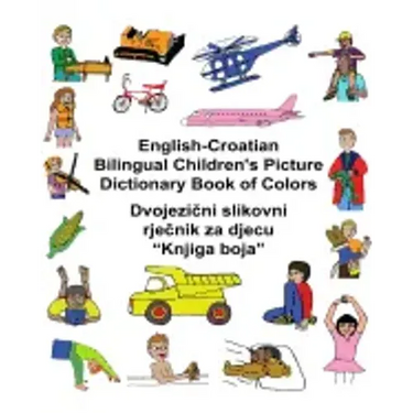 English-Croatian Bilingual Children's Picture Dictionary Book of Colors
