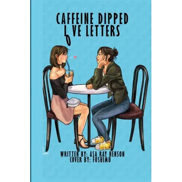 Caffeine Dipped Love Letters