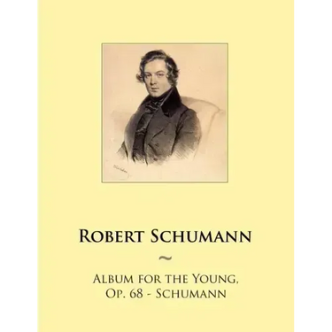 Album for the Young, Op. 68 - Schumann