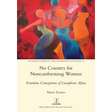 No Country for Nonconforming Women: Feminine Conceptions of Lusophone Africa