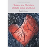 Muslims and Christians Debate Justice and Love