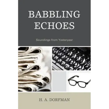Babbling Echoes: Soundings from Yesteryear