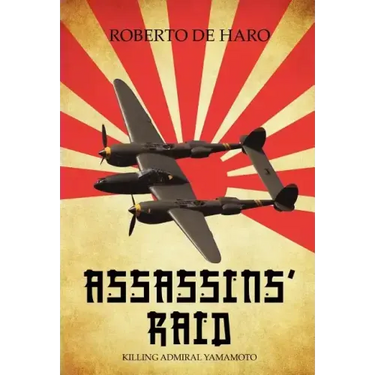 Assassins' Raid: Killing Admiral Yamamoto