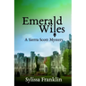 Emerald Wiles: A Sierra Scott Mystery