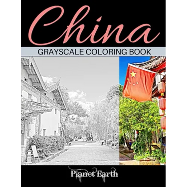 China Grayscale Coloring Book: Adult Coloring Book with Beautiful Images from China.