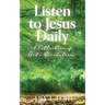 Listen to Jesus Daily: A Collection of God's Revelations
