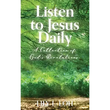 Listen to Jesus Daily: A Collection of God's Revelations
