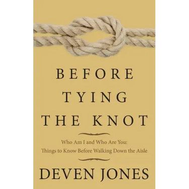 Before Tying the Knot: Who Am I and Who Are You: Things to Know Before Walking Down the Aisle