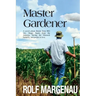 Master Gardener: A novel--about threats from BIG AG, Magic Seeds from the Amazon, Saving the Monarch butterfly, and people in love.