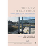 The New Urban Ruins: Vacancy, Urban Politics and International Experiments in the Post-Crisis City