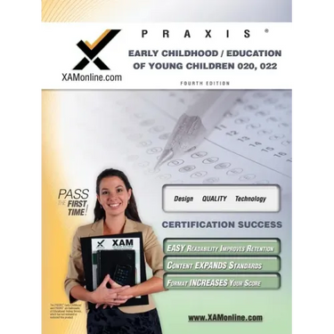 Praxis Early Childhood/Education of Young Children 020, 022 Teacher Certification Test Prep Study Guide