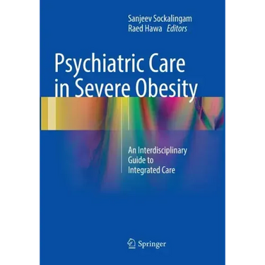 Psychiatric Care in Severe Obesity: An Interdisciplinary Guide to Integrated Care