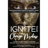 Ignite Female Change Makers: Dynamic Women Making an Exceptional Difference for the Future of Women Around the World