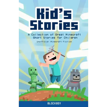Kid's Stories: A Collection of Great Minecraft Short Stories for Children (Unofficial)