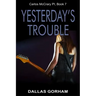 Yesterday's Trouble: A Murder Mystery Thriller