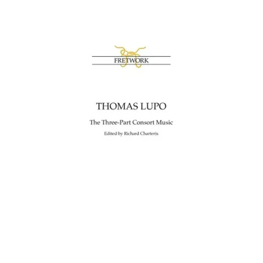 Thomas Lupo: The Three-Part Consort Music