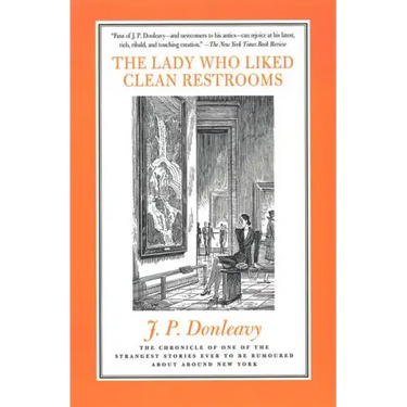 The Lady Who Liked Clean Restrooms: The Chronicle of One of the Strangest Stories Ever to Be Rumoured about Around New York