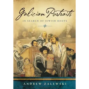 Galician Portraits: In Search of Jewish Roots