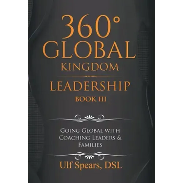 360' Global Kingdom Leadership: Book Iii
