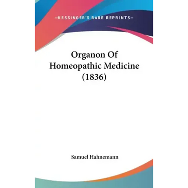 Organon Of Homeopathic Medicine (1836)
