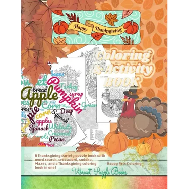Happy THANKSGIVING adult coloring & activity book. A Thanksgiving variety puzzle book with word search, crossword, sudoku, Mazes, and a Thanksgiving c